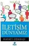 Hayati Odabasi - Iletisim Dünyamiz