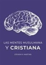 Steven Martins - Las Mentes Musulmana y Cristiana