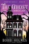 Bobbi Holmes, Anna J McIntyre, Anna J. McIntyre, Elizabeth Mackey - The Ghost and the Church Lady