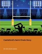 John Davis - Castleford's Semi-finals Story