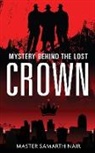 Master Samarth Nair - Mystery Behind the Lost Crown