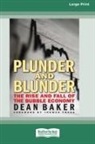 Dean Baker - Plunder and Blunder