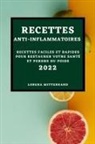 Lorena Mitterrand - RECETTES ANTI-INFLAMMATOIRES 2022