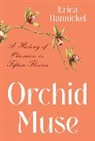 Erica Hannickel, Hannickel Erica - Orchid Muse