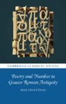 Max Leventhal, Max (Downing College Leventhal, Max (Trinity Hall Leventhal - Poetry and Number in Graeco-Roman Antiquity