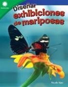 Nicole Sipe - Diseñar Exhibiciones de Mariposas