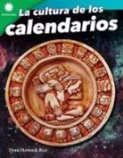 Dona Herweck Rice - La Cultura de Los Calendarios