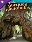 Dona Herweck Rice - Diseñar Parques Nacionales