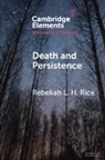 Rebekah L. H. Rice, Rebekah L. H. (Seattle Pacific University) Rice - Death and Persistence