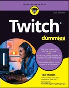 Emme Montgomery, Morris, T Morris, Tee Morris - Twitch for Dummies