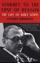 Stephen Budiansky - Journey to the Edge of Reason - The Life of Kurt Gödel