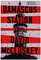 David McCloskey - Damascus Station - A Novel