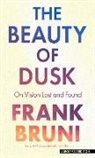 Frank Bruni - The Beauty of Dusk