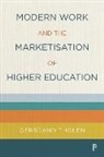 Gerbrand Tholen, Gerbrand (City Tholen - Modern Work and the Marketisation of Higher Education