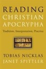 Tobias Nicklas, Tobias Spittler Nicklas, Jens Schroeter, Jens Schroter, Jens Schröter, Janet Spittler... - Reading Christian Apocrypha
