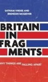 Brendan McGeever, Satnam Virdee, Satnam Mcgeever Virdee, Virdee Satnam - Britain in Fragments