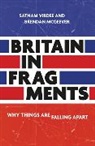 Brendan McGeever, Satnam Virdee, Satnam Mcgeever Virdee, Virdee Satnam - Britain in Fragments