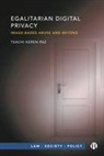 Tsachi Keren-Paz, Tsachi (University of Sheffield) Keren-Paz - Egalitarian Digital Privacy