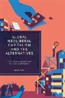 David Lane, David (Cambridge University) Lane - Global Neoliberal Capitalism and the Alternatives