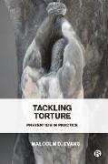 Malcolm Evans, Malcolm D Evans, Malcolm D. Evans - Tackling Torture - Prevention in Practice