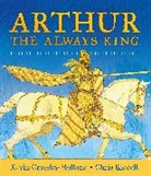 Kevin Crossley-Holland, Chris Riddell, Chris Riddell - Arthur, the Always King