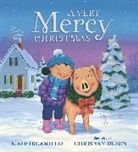 Kate DiCamillo, Chris Van Dusen, Chris Van Dusen - A Very Mercy Christmas