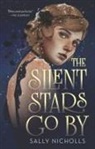 Sally Nicholls - The Silent Stars Go By