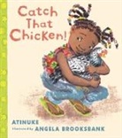 Atinuke, Angela Brooksbank, Angela Brooksbank - Catch That Chicken!