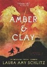 Laura Amy Schlitz, Julia Iredale - Amber and Clay