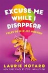 Laurie Notaro - Excuse Me While I Disappear
