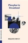 Rikki Ducornet - Phosphor in Dreamland