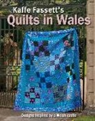 Fassett, Kaffe Fassett, Kaffee Fassett - Kaffe Fassett's Quilts in Wales