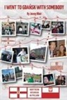 Jonny Blair - I Went to Gdansk with Somebody: How a Northern Irishman Ended Up Living in Poland