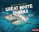Sandra Markle - On the Hunt With Great White Sharks