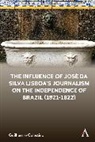 Guilherme Celestino - Influence of Jose Da Silva Lisboas Journalism on the Independence of