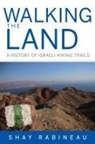 Shay Rabineau - Walking the Land