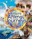 Dk, Philippa Forrester - Amazing Animal Journeys