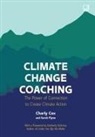 Charly Cox, Charly Flynn Cox, Sarah Flynn - Climate Change Coaching: The Power of Connection to Create Climate