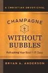 Bryan A Anderson, Bryan A. Anderson, BRYAN A ANDERSON - Champagne Without Bubbles