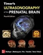 Gustavo Malinger, Malinger Gustavo, Ana Monteagudo, Monteagudo Ana, Dario Paladini, Paladini Dario... - Timor's Ultrasonography of the Prenatal Brain, Fourth Edition