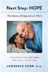 Lawrence D. Dorr, LAWRENCE D. DORR - Next Step: Hope: The Story of Operation Walk