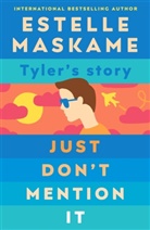 Estelle Maskame, Maskame Estelle - Just Don't Mention It