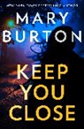 Mary Burton, Mary Burton - Keep You Close
