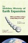 Stephen W. Hurrell - The Hidden History of Earth Expansion: Told by researchers creating a Modern Theory of the Earth