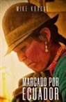 Mike Krabal - Marcado Por Ecuador