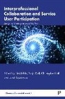 Tanja Dall, Tanja (Aalborg University) Dall, Christopher Hall, Christopher (University of Sussex) Hall, Kirsi Juhila, Kirsi (Tampere University) Juhila... - Interprofessional Collaboration and Service User Participation