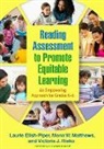 Laurie Elish-Piper, Mona W. Matthews, H. Richard Milner, Victoria J. Risko - Reading Assessment to Promote Equitable Learning
