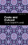 Dhan Gopal Mukerji, Mukerji Dhan Gopal - Caste and Outcast