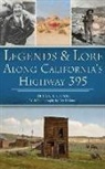 Brian Clune, Terri Clune - Legends & Lore Along California's Highway 395
