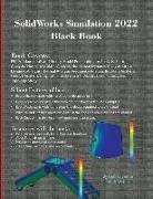 Gaurav Verma, Matt Weber - SolidWorks Simulation 2022 Black Book